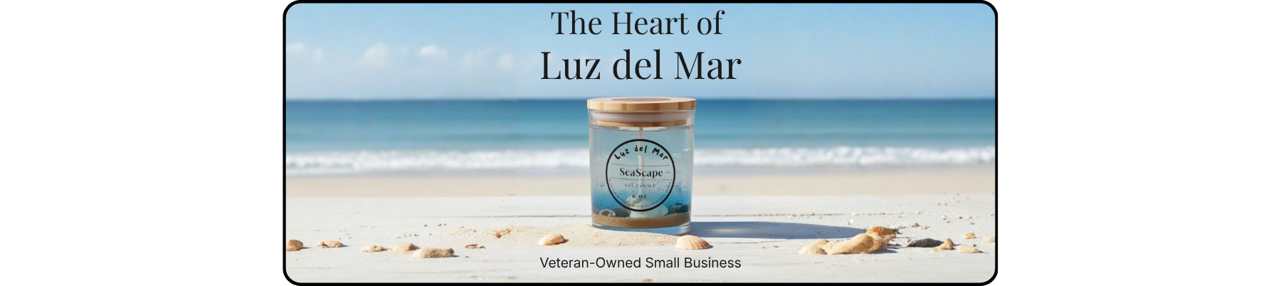The Heart of Luz del Mar